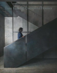 Tom Kundig (Complete Houses) by Tom Kundig, Dung Ngo, 9781580937047