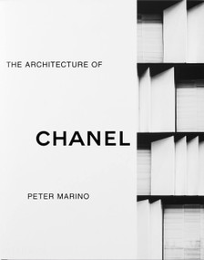 The Architecture of Chanel by Peter Marino, 9781838663308