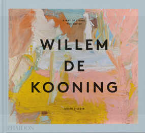 A Way of Living (The Art of Willem de Kooning) by Judith Zilczer, 9781838666552
