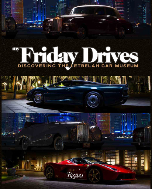My Friday Drives (Discovering the Letbelah Car Museum) by Jethro Bovington, Luca Venturi, Mikael Masoero, 9788891822932