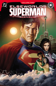 Elseworlds: Superman Omnibus Vol. 2 by Mark Millar, Cary Bates, Dave Johnson, Renato Arlem, 9781799516439