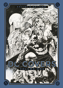DC Covers Artist's Edition, Volume One by Jim Lee, Mike Mignola, Walter Simonson, John Byrne, Bernie Wrightson, 9798887242965