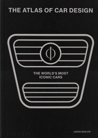 The Atlas of Car Design (The World's Most Iconic Cars (Onyx Edition)) by Jason Barlow, Guy Bird, Brett Berk, 9781838665999