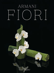 Armani / Fiori by Giorgio Armani, Renato Bruni, Harriet Quick, Dan Rubinstein, 9788891833426