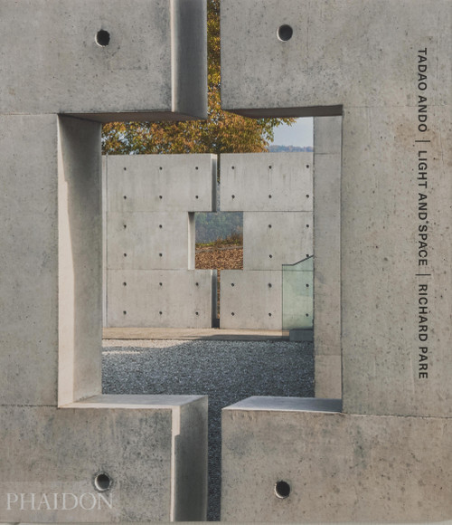 Tadao Ando (Light and Space) by Tadao Ando, Richard Pare, Dominique Perrault, 9781838669294