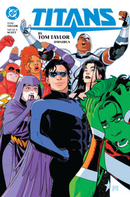 Titans by Tom Taylor Omnibus by Tom Taylor, Travis Moore, Ed Rocha, Nicola Scott, Ivan Reis, 9781799507383