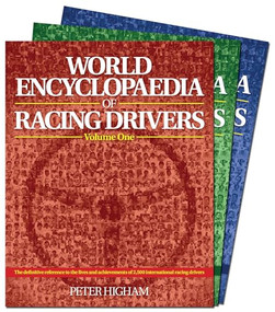 World Encyclopaedia of Racing Drivers - 3 Volume Set (The definitive reference to the lives and achievements of 2,500 international racing drivers) by Peter Higham, 9781910505076