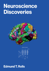 Neuroscience Discoveries by Edmund T. Rolls, 9780262057721