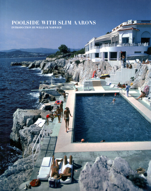 Poolside with Slim Aarons by Slim Aarons, Getty Images, William Norwich, 9780810994072