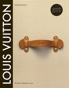 Louis Vuitton (The Birth of Modern Luxury Updated Edition) by Louis Vuitton, 9781419705564