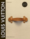 Louis Vuitton (The Birth of Modern Luxury Updated Edition) by Louis Vuitton, 9781419705564