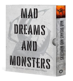 Mad Dreams and Monsters (The Art of Phil Tippett and Tippett Studio) by Alexandre Poncet, Gilles Penso, Paul Verhoeven, Dennis Muren, Phil Tippett, 9781951836559