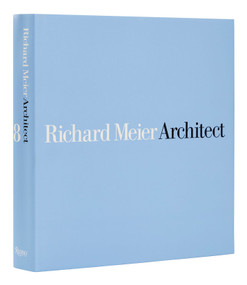 Richard Meier, Architect: Volume 8 by Richard Meier, Kurt W. Forster, Alberto Campo Baeza, 9780847872497