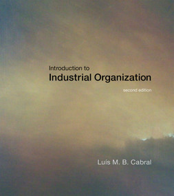 Introduction to Industrial Organization, second edition by Luis M. B. Cabral, 9780262035941