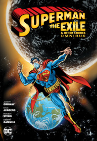 Superman: Exile and Other Stories Omnibus (New Edition) by George Pérez, Jerry Ordway, Roger Stern, Curtis Swan, 9781779529527
