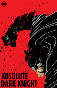 Absolute The Dark Knight (New Edition) by Frank Miller, Frank Miller, Lynn Varley, 9781779525666