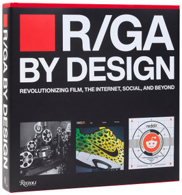R/GA By Design (Revolutionizing Film, the Internet, Social and Beyond) by R/GA, Anne Quito, Debbie Millman, 9780847876471