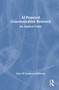 AI-Powered Communication Research (An Applied Guide) by Aimei Yang, 9781041156918