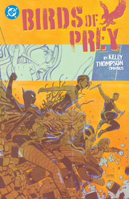 Birds of Prey by Kelly Thompson Omnibus by Kelly Thompson, Sami Basri, Leonardo Romero, Various, 9781799516699