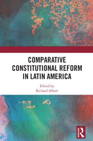 Comparative Constitutional Reform in Latin America by Richard Albert, 9781032755090