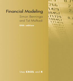 Financial Modeling, fifth edition by Simon Benninga, Tal Mofkadi, 9780262046428