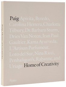 Puig: Home of Creativity by Alice Cavanagh, Michael Edwards, Jean-Claude Ellena, Leticia Sala, Anatxu Zabalbeascoa, 9780847847778