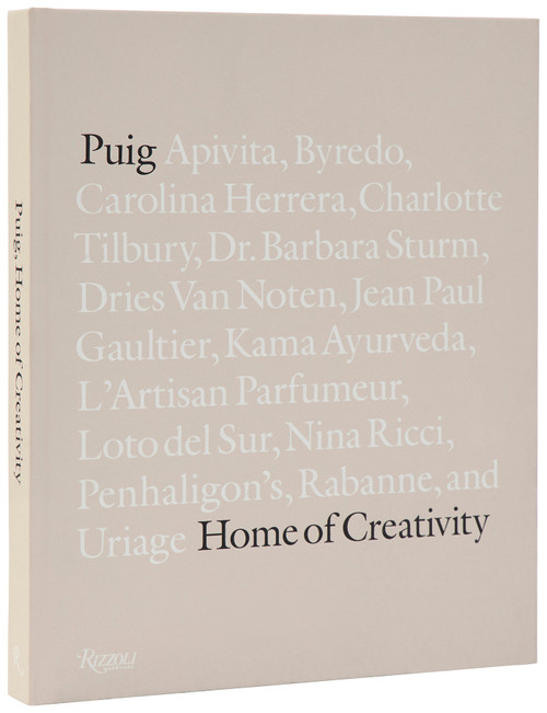 Puig: Home of Creativity by Alice Cavanagh, Michael Edwards, Jean-Claude Ellena, Leticia Sala, Anatxu Zabalbeascoa, 9780847847778