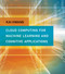 Cloud Computing for Machine Learning and Cognitive Applications by Kai Hwang, 9780262036412