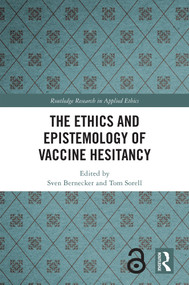 The Ethics and Epistemology of Vaccine Hesitancy by Sven Bernecker, Tom Sorell, 9781041063636