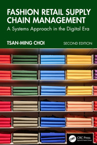 Fashion Retail Supply Chain Management (A Systems Approach in the Digital Era) by Tsan-Ming Choi, 9781032744124