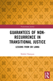 Guarantees of Non-Recurrence in Transitional Justice (Lessons from Sri Lanka) by Nikhil Narayan, 9781041009870