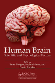 Human Brain (Scientific and Psychological Factors) by Emre Tokgoz, Sophia Marra, Percin Karakol, 9781041074533