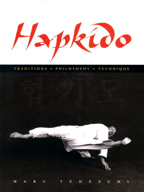 Hapkido (Traditions, Philosophy, Technique) by Marc Tedeschi, 9780834804449