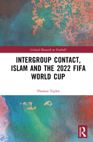 Intergroup Contact, Islam and the 2022 FIFA World Cup by Thomas Taylor, 9781041382843