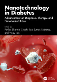 Nanotechnology in Diabetes (Advancements in Diagnosis, Therapy, and Personalized Care) by Pankaj Sharma, Shashi Ravi Suman Rudrangi, Vinay Jain, 9781032984346