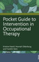 Pocket Guide to Intervention in Occupational Therapy by Kristine Haertl, Hannah Oldenburg, Franklin Stein, 9781041201694