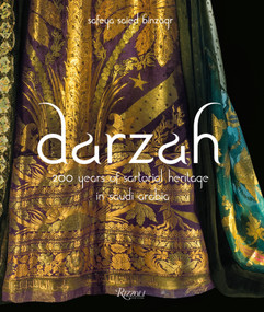 Darzah (200 Years of Sartorial Heritage in Saudi Arabia) by Rosa Maria Falvo, Safeya Saied Binzagr, 9788891838803