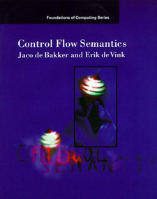 Control Flow Semantics by J. W. De Bakker, Erik P. De Vink, 9780262518970