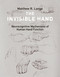 The Invisible Hand (Neurocognitive Mechanisms of Human Hand Function) by Matthew R. Longo, 9780262551878