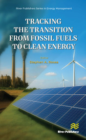 Tracking the Transition from Fossil Fuels to Clean Energy by Stephen A. Roosa, 9788743811299