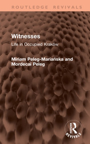 Witnesses (Life in Occupied Kraków) by Miriam Peleg-Mariańska, Mordecai Peleg, 9781041400349