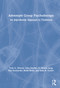 Adventure Group Psychotherapy (An Experiential Approach to Treatment) by Tony G. Alvarez, Gary Stauffer, D. Maurie Lung, Kim Sacksteder, Bobbi Beale, Anita R. Tucker, 9780367900304