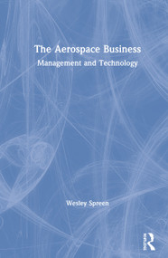The Aerospace Business (Management and Technology) by Wesley Spreen, 9780367280598
