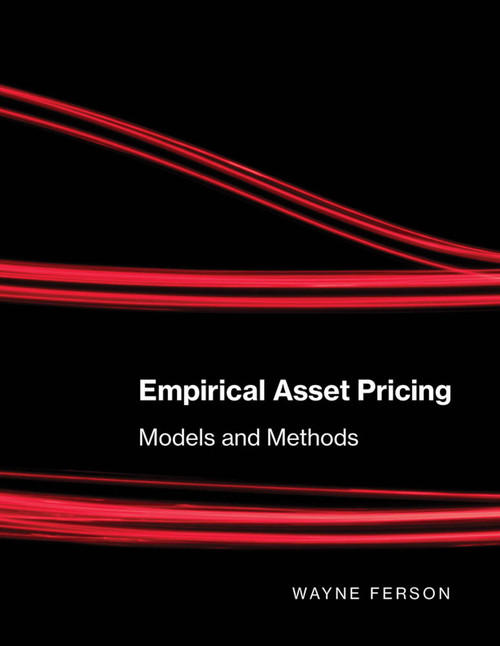 Empirical Asset Pricing (Models and Methods) by Wayne Ferson, 9780262054331