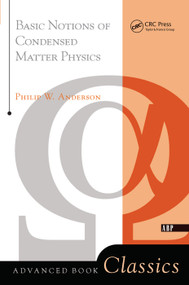 Basic Notions Of Condensed Matter Physics by Philip W. Anderson, 9780367091187