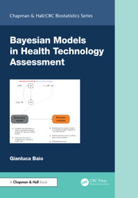 Bayesian Models in Health Technology Assessment by Gianluca Baio, 9781041297383