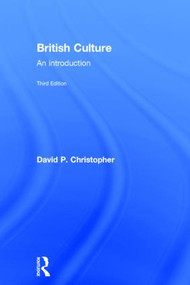British Culture (An Introduction) by David P. Christopher, 9780415810821