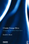 Climate Change Ethics (Navigating the Perfect Moral Storm) by Donald Brown, 9780415625715