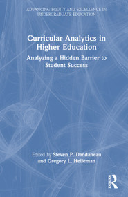 Curricular Analytics in Higher Education (Analyzing a Hidden Barrier to Student Success) by Steven P. Dandaneau, Gregory L. Heileman, 9781041027065
