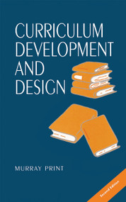 Curriculum Development and Design by Murray Print, 9780367717872